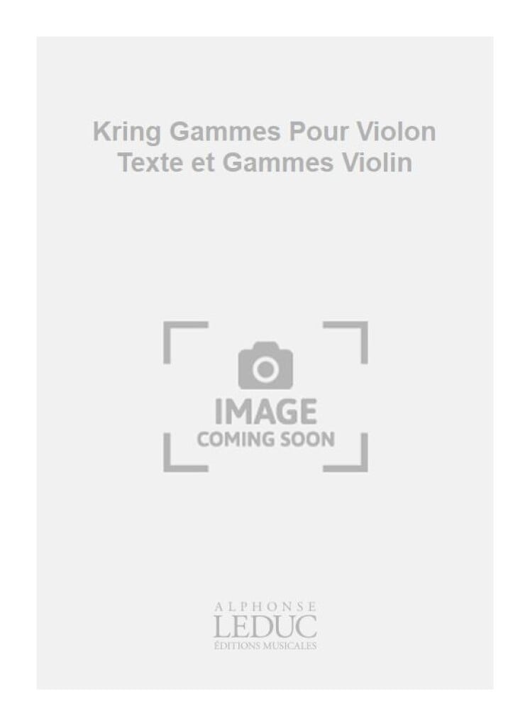 Kring Gammes Pour Violon Texte et Gammes Violin